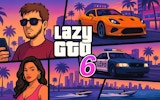 Lazy GTO 6 Open World Adventure